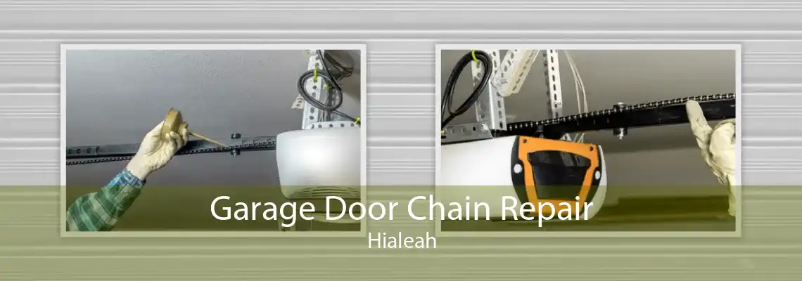 Garage Door Chain Repair Hialeah