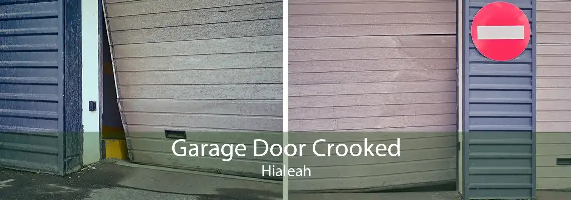 Garage Door Crooked Hialeah