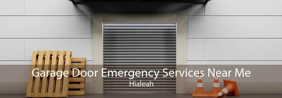 Garage Door Emergency Services Near Me Hialeah