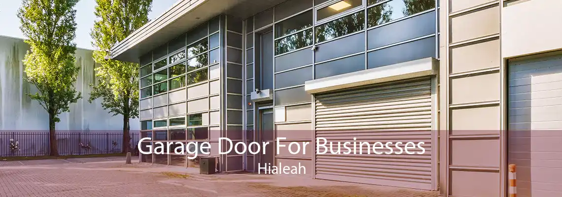 Garage Door For Businesses Hialeah