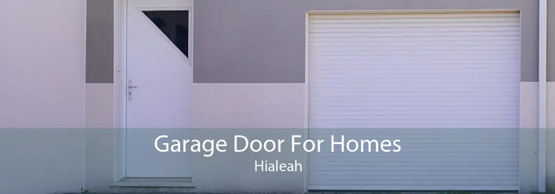 Garage Door For Homes Hialeah