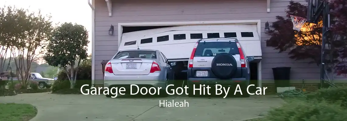Garage Door Got Hit By A Car Hialeah
