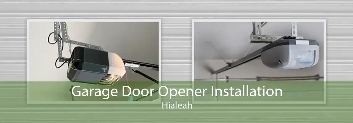 Garage Door Opener Installation Hialeah