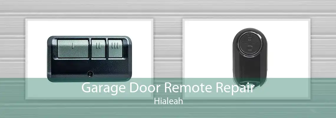Garage Door Remote Repair Hialeah