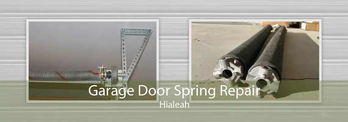 Garage Door Spring Repair Hialeah