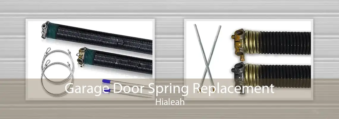 Garage Door Spring Replacement Hialeah