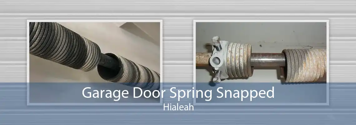 Garage Door Spring Snapped Hialeah