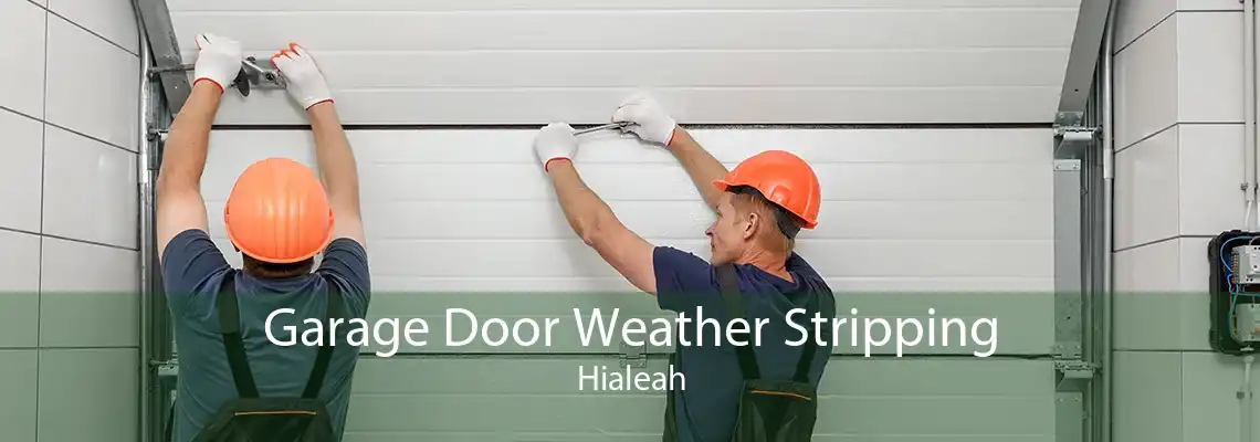 Garage Door Weather Stripping Hialeah