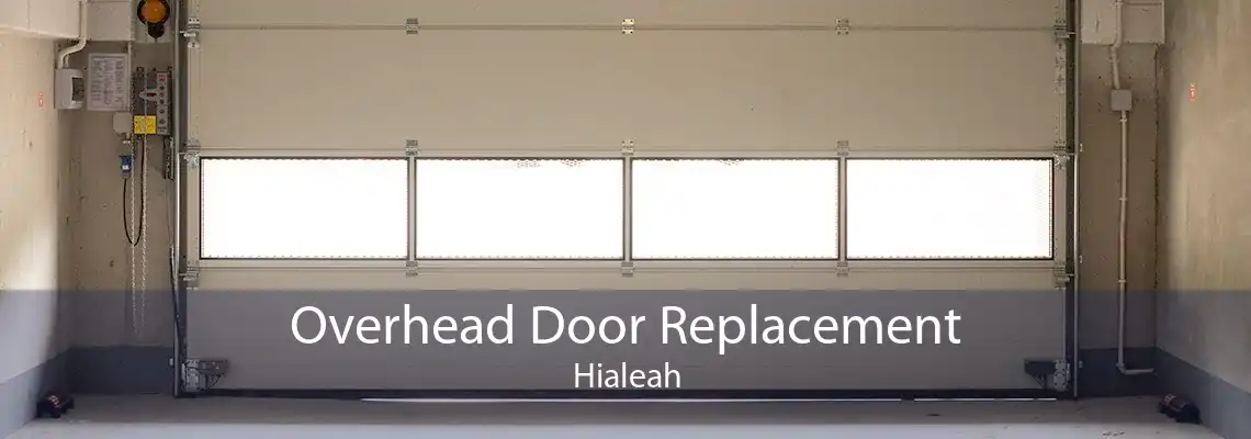 Overhead Door Replacement Hialeah