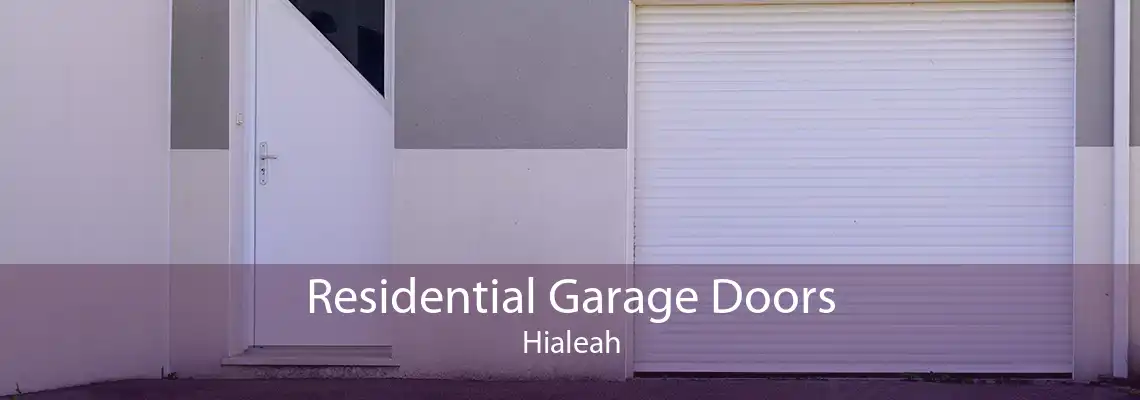 Residential Garage Doors Hialeah