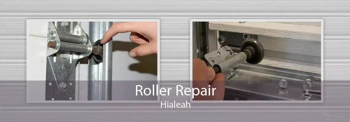 Roller Repair Hialeah