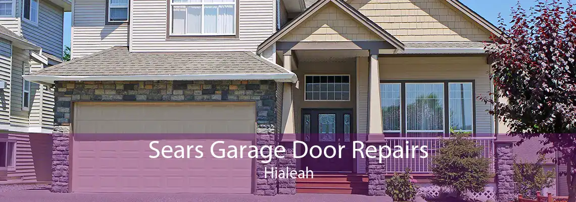 Sears Garage Door Repairs Hialeah