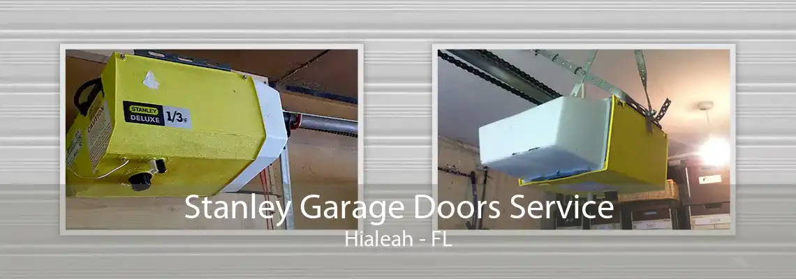 Stanley Garage Doors Service Hialeah - FL
