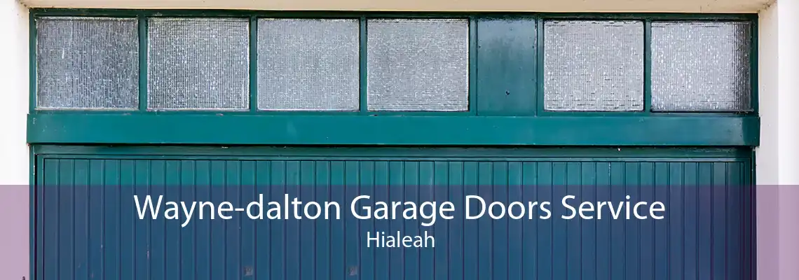 Wayne-dalton Garage Doors Service Hialeah